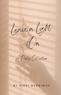 Leave A Light On : A Collection of Poems - Book