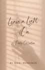 Leave A Light On : A Collection of Poems - eBook