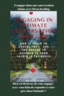 S'engager dans une conversation intime avec Dieu Dieu est d?sireux de vous engager : avez-vous faim de r?pondre ? votre p?re dans l'intimit? ? - Book