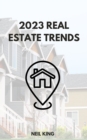 2023 Real Estate Trends : A Comprehensive Look at the Changing Landscape - eBook