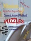 Mission : Boost Your Project Management Proficiency Crosswords, Scramble & Word Search Puzzles PMP Quiz Prep Game Style - Book