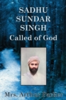 Sadhu Sundar Singh : Called of God - Book