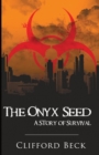 The Onyx Seed : A Story of Survival - Book