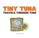 Tiny Tuna Travels Through Time - Book