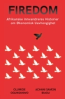Firedom : Afrikanske Innvandreres Historier om ?konomisk Uavhengighet - Book