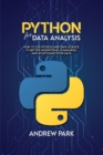 Python for Data Analysis : How to Use Python and Data Science to Better Understand, Summarize, and Investigate your Data - Book