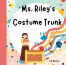 Ms. Riley's Costume Trunk - Book