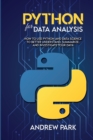 Python for Data Analysis : How to Use Python and Data Science to Better Understand, Summarize, and Investigate your Data - Book