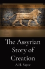 The Assyrian Story of Creation - Book
