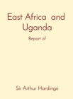 East Africa and Uganda : Report of - Book