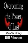 Overcoming the Power of Lust : Road to Victory (Large Print Edition) - Book