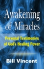Awakening of Miracles : Personal Testimonies of Gods Healing Power (Large Print Edition) - Book