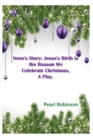 Nene's Story! Jesus's Birth is the Reason We Celebrate Christmas, "A Play." - Book