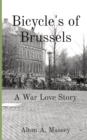 Bicycle's of Brussels : A War Love Story - Book