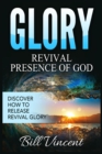 Glory Revival Presence of God : Discover How to Release Revival Glory (Large Print Edition) - Book