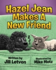 Hazel Jean Makes a New Friend - Book