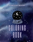 A Witchy Nitchy Coloring Book - Book