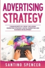 Advertising Strategy : 3-in-1 Guide to Master Digital Advertising, Marketing Automation, Media Planning & Marketing Psychology - Book