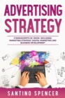 Advertising Strategy : 3-in-1 Guide to Master Digital Advertising, Marketing Automation, Media Planning & Marketing Psychology - eBook