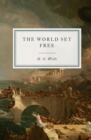 The World Set Free : A Story of Mankind - eBook