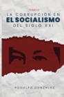 La corrupci?n en el Socialismo del Siglo XXI : Tomo II - Book