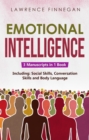 Emotional Intelligence : 3-in-1 Guide to Master Self-Awareness, Conflict Management, How to Overcome Fear & Anxiety - eBook