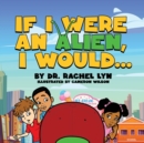 If I were an Alien, I would... - Book