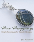 Wire Wrapping : Simple Techniques for Beautiful Designs - Book