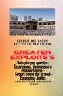 Greater Exploits - 5 - Exploit nel Regno dell'Islam per Cristo Sei nato per questo : Exploit nel Regno dell'Islam per Cristo Sei nato per questo - Guarigione, Liberazione e Restauro - Scopri come dai - Book