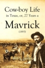 Cowboy Life in Texas, or, 27 Years a Mavrick (1893) - eBook