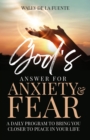 God's Answer for Anxiety & Fear : A Daily Program to Bring You Closer to Peace in Your Life - eBook
