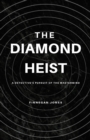The Diamond Heist : A Detective's Pursuit of the Mastermind - Book
