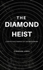 The Diamond Heist : A Detective's Pursuit of the Mastermind - eBook