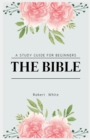 The Bible : A Study Guide for Beginners (Large Print Edition) - Book