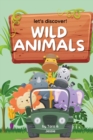 Let's Discover! Wild Animals - Book