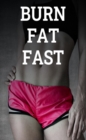 Burn Fat Fast : Intermittent Fasting , the Key to Reversing Aging for Women over 40 - eBook