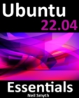 Ubuntu 22.04 Essentials : A Guide to Ubuntu 22.04 Desktop and Server Editions - eBook