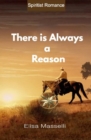 There Is Always A Reason - eBook