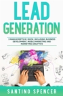 Lead Generation : 3-in-1 Guide to Master Cold Email Marketing, B2B Prospecting, Landing Page Optimization & Cold Calling - eBook