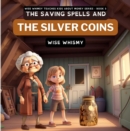 The Saving Spells and The Silver Coins - eBook
