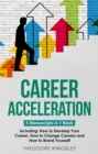 Career Acceleration : 3-in-1 Guide to Master Remote Jobs, Career Advice, Employee Performance & Career Counseling - eBook