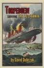 Torpedoed! Surviving the Lusitania - eBook