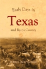 Early Days in Texas and Rains County (1917) - eBook