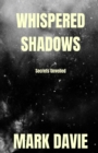 Whispered Shadows : Secrets Unveiled - eBook