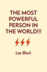 THE MOST POWERFUL PERSON IN THE WORLD!!! - eBook