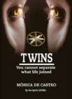 TWINS : YOU CANNOT SEPARATE WHAT LIFE JOINED - eBook