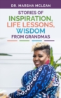 Stories of Inspiration, Life Lessons, and Wisdom from Grandmas - eBook