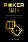 POKER MATH: Putting the Odds in Your Favor : The Science of Poker Mathematics - eBook