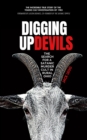 Digging Up Devils : The Search for a Satanic Murder Cult in Rural Ohio - eBook