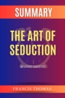 SUMMARY Of The Art Of Seduction : A Book By Robert Greene - eBook